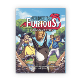 One HONK Two Furious: A Goose-Based TTRPG System & Adventure - Digital Edition